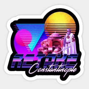 Retake Constantinople Sticker